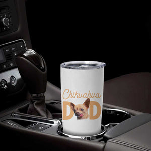 Proud Chihuahua Dad Tumbler Cup Ankle Biter Dog Lover TS12 Print Your Wear