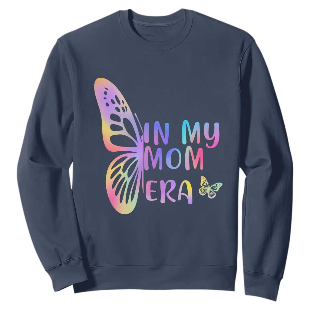 In My Mom Era Sweatshirt Colorful Butterfly Mothers Day Gift TS12 Navy Print Your Wear