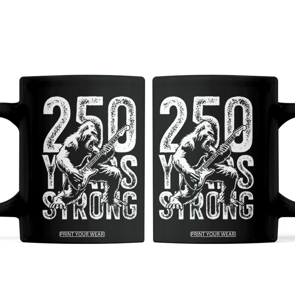 250 Years Strong Bigfoot Guitar Coffee Mug USA 250th Anniversary Gift TS12 Black Print Your Wear
