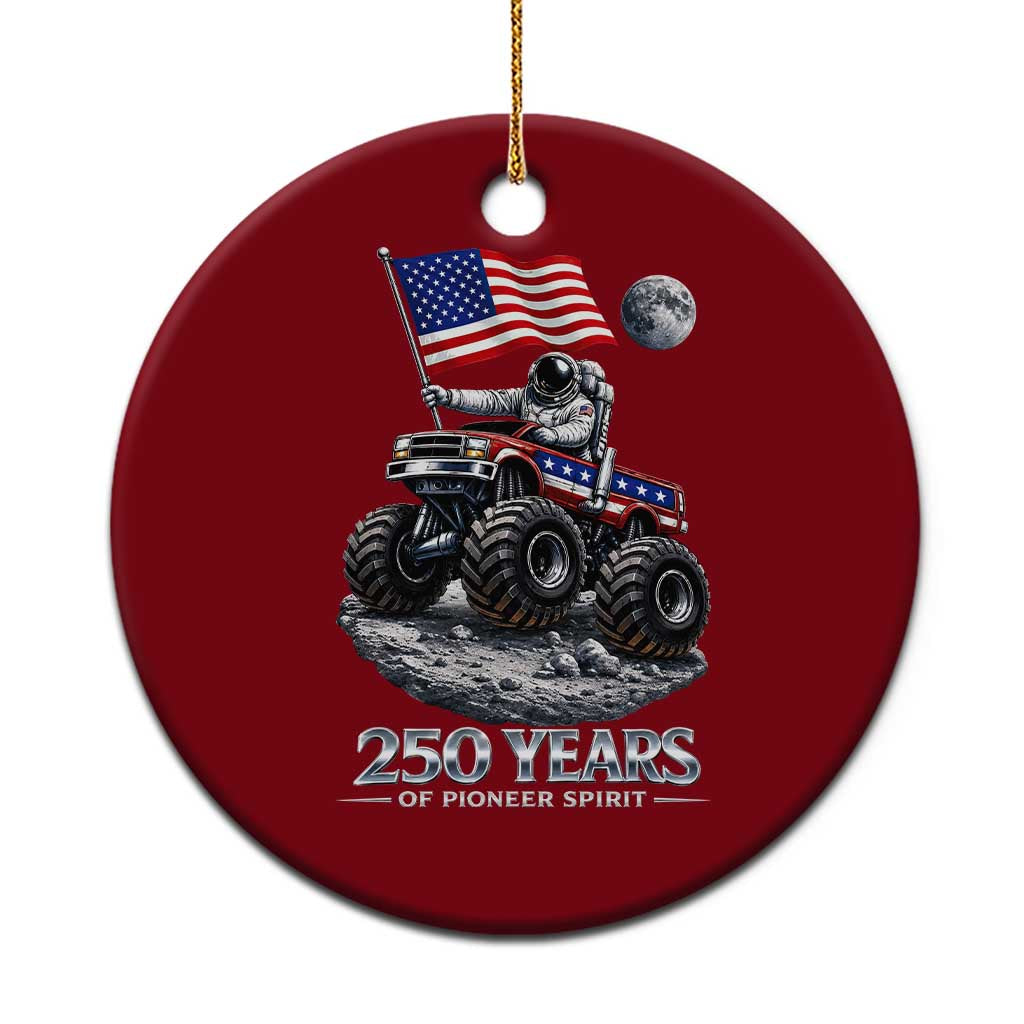 Astronaut 250 Years Of Pioneer Spirit Ceramic Ornament USA 250th Anniversary TS12 1pc Red Print Your Wear
