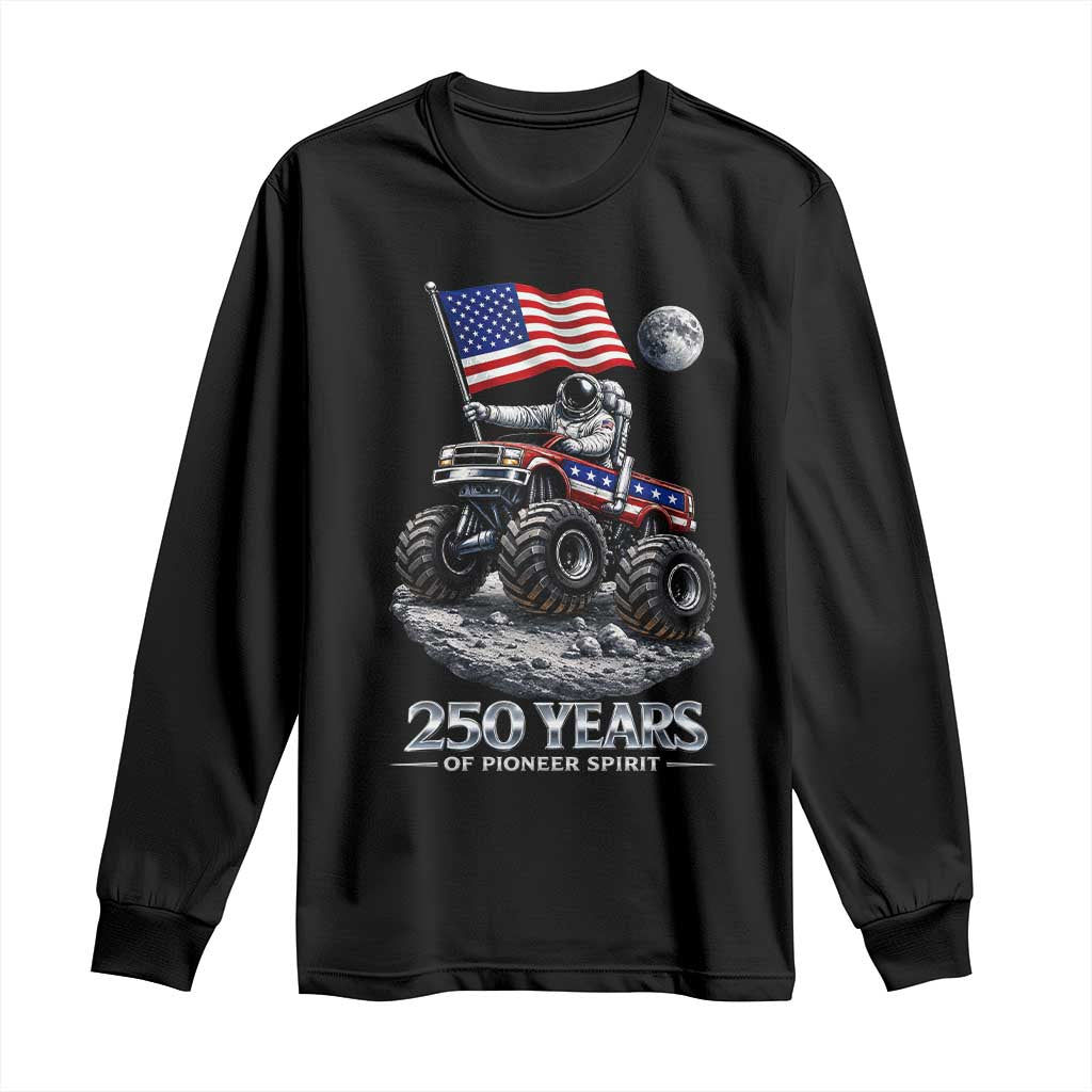 Astronaut 250 Years Of Pioneer Spirit Long Sleeve Shirt USA 250th Anniversary TS12 Black Print Your Wear