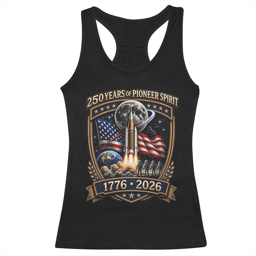 Astronaut 250 Years Of Pioneer Spirit Racerback Tank Top Patriotic Astronaut Graphic Gift TS12 Black Print Your Wear