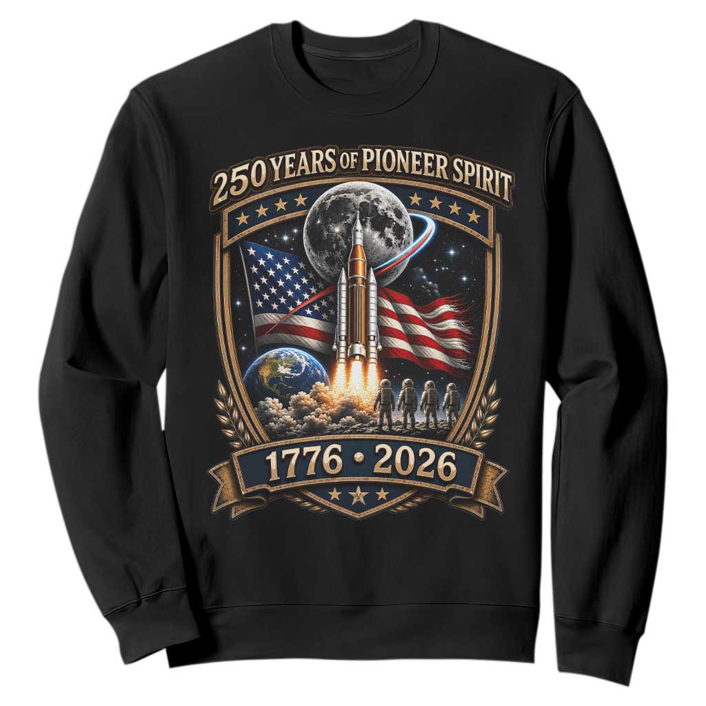 Astronaut 250 Years Of Pioneer Spirit Sweatshirt Patriotic Astronaut Graphic Gift TS12 Black Print Your Wear