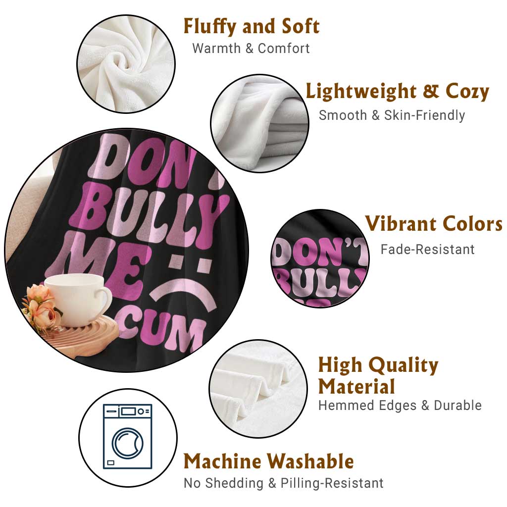 Funny Adult Humor Throw Blanket Do Not Bully Me I Will Cum TS12 Print Your Wear