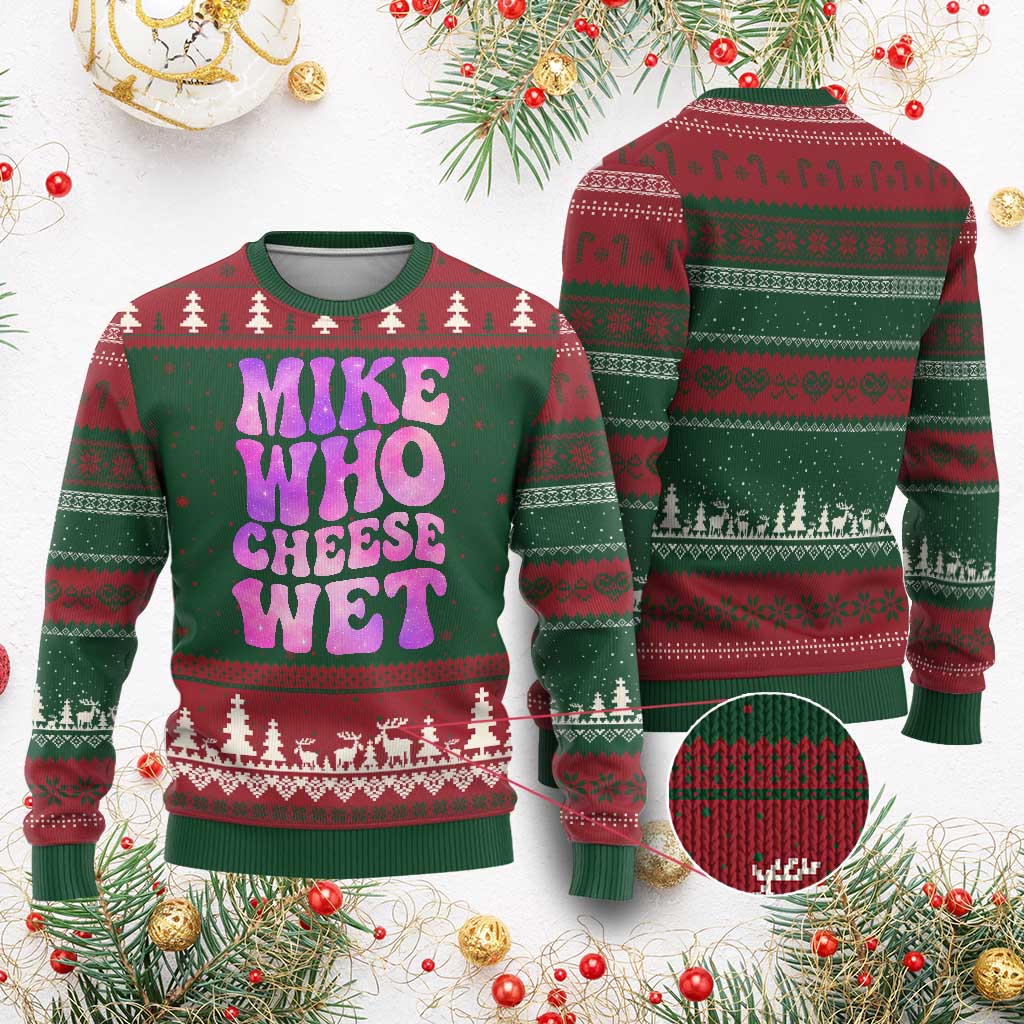 Funny Adult Humor Ugly Christmas Sweater Mike Who Cheese Wet TS12 Red Green Print Your Wear