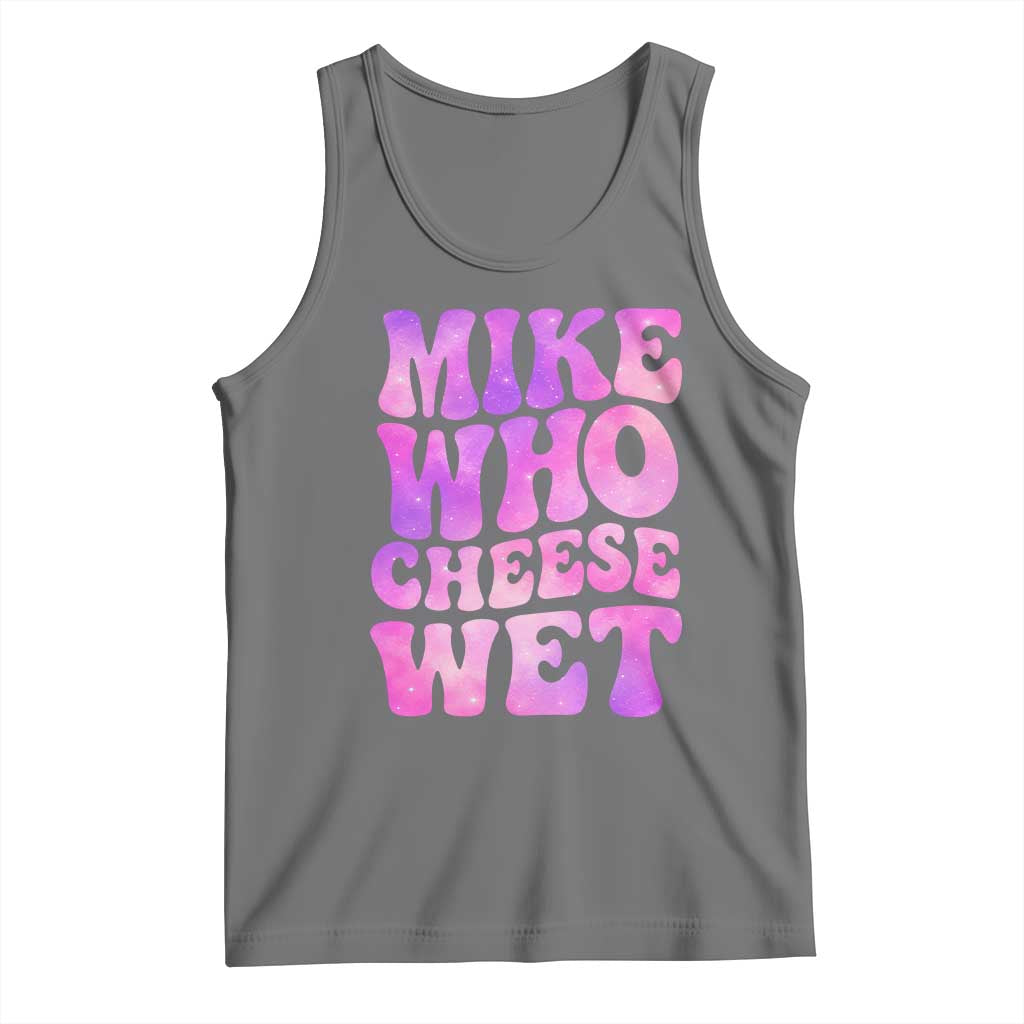 Funny Adult Humor Tank Top Mike Who Cheese Wet TS12 Black Heather Print Your Wear