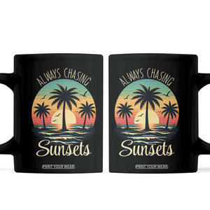 Vintage Always Chasing Sunsets Coffee Mug Hawaiian Tropical Beach Graphic TS12 Black Print Your Wear
