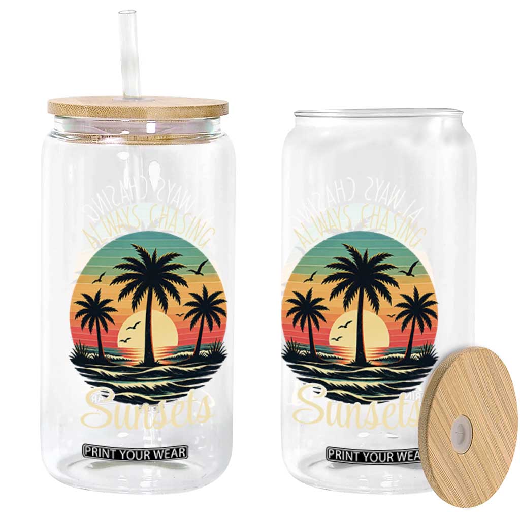 Vintage Always Chasing Sunsets Glass Can Hawaiian Tropical Beach Graphic TS12 Print Your Wear