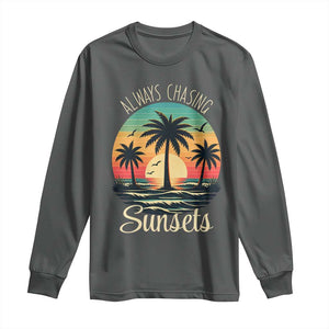 Vintage Always Chasing Sunsets Long Sleeve Shirt Hawaiian Tropical Beach Graphic TS12 Dark Heather Print Your Wear