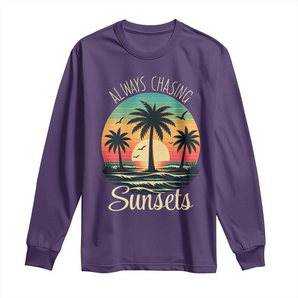 Vintage Always Chasing Sunsets Long Sleeve Shirt Hawaiian Tropical Beach Graphic TS12 Purple Print Your Wear