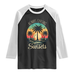 Vintage Always Chasing Sunsets Raglan Shirt Hawaiian Tropical Beach Graphic TS12 Black White Print Your Wear