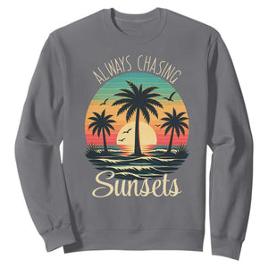 Vintage Always Chasing Sunsets Sweatshirt Hawaiian Tropical Beach Graphic TS12 Charcoal Print Your Wear