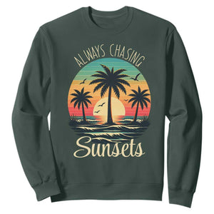 Vintage Always Chasing Sunsets Sweatshirt Hawaiian Tropical Beach Graphic TS12 Dark Forest Green Print Your Wear