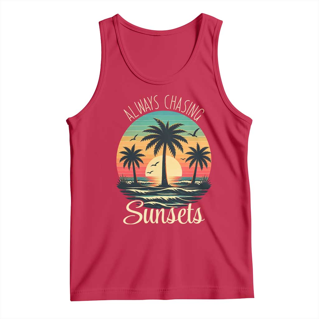 Vintage Always Chasing Sunsets Tank Top Hawaiian Tropical Beach Graphic TS12 Red Print Your Wear