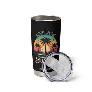 Vintage Always Chasing Sunsets Tumbler Cup Hawaiian Tropical Beach Graphic TS12 Print Your Wear