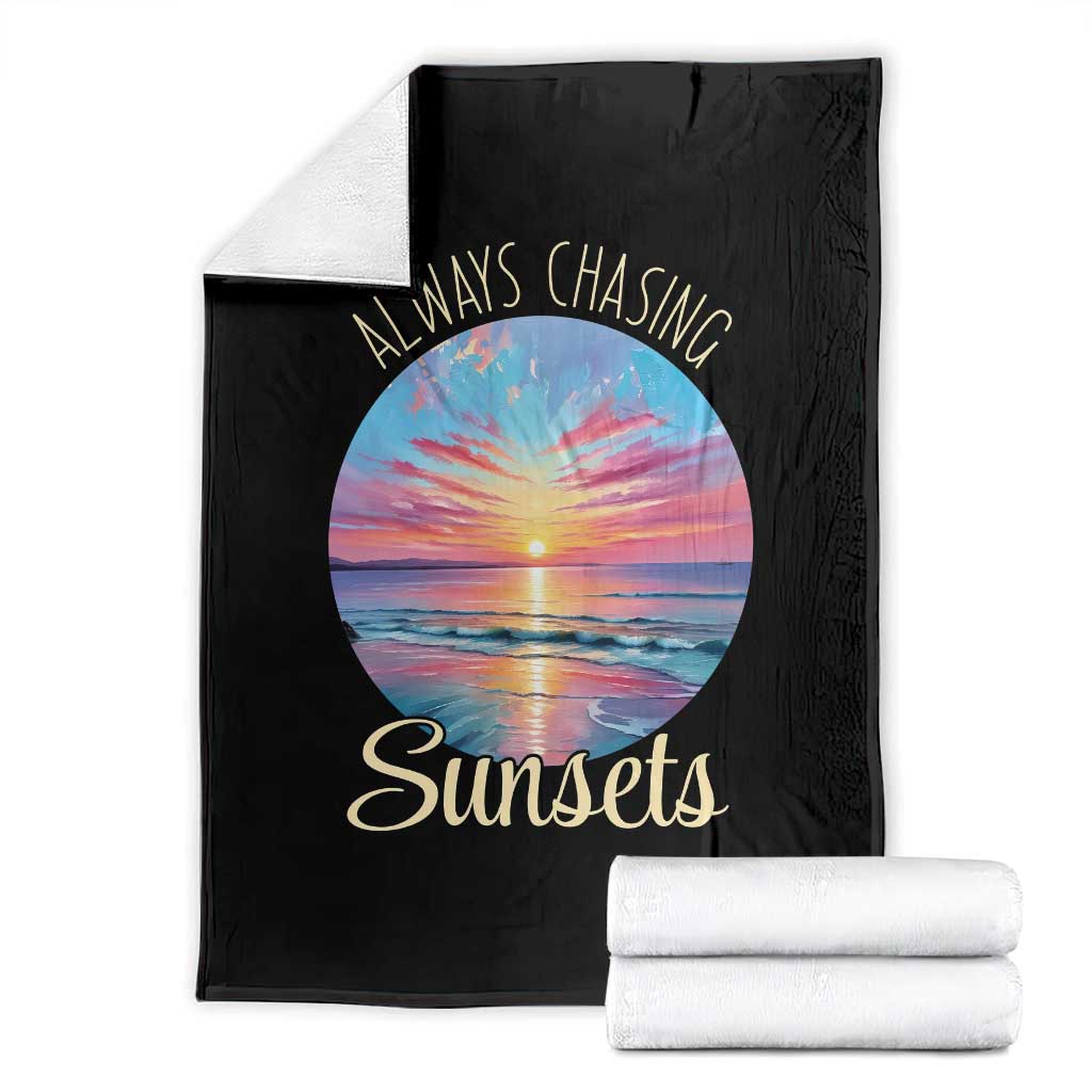 Always Chasing Sunsets Throw Blanket Summer Vacation Travel Gift TS12 Black Print Your Wear