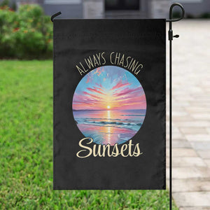 Always Chasing Sunsets Garden Flag Summer Vacation Travel Gift TS12 Print Your Wear