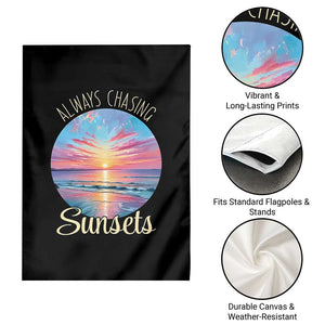 Always Chasing Sunsets Garden Flag Summer Vacation Travel Gift TS12 Print Your Wear