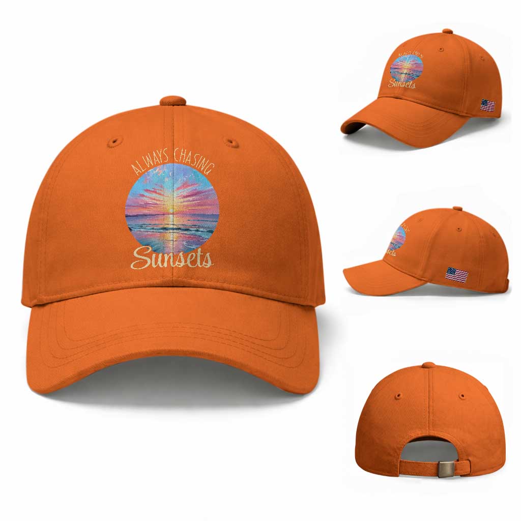 Always Chasing Sunsets Baseball Cap Summer Vacation Travel Gift TS12 Baseball Cap Universal Fit Orange Print Your Wear