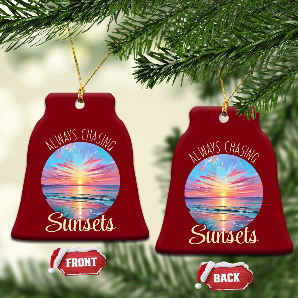 Always Chasing Sunsets Ceramic Ornament Summer Vacation Travel Gift TS12 Print Your Wear