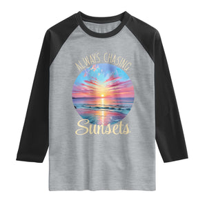 Always Chasing Sunsets Raglan Shirt Summer Vacation Travel Gift TS12 Heather Gray Black Print Your Wear