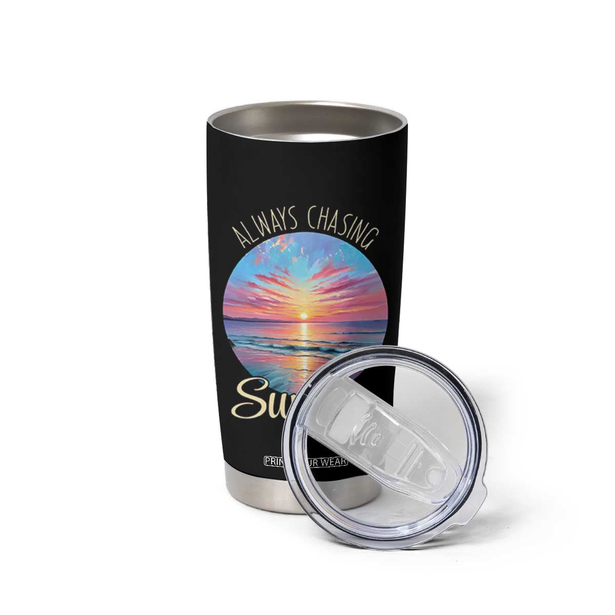Always Chasing Sunsets Tumbler Cup Summer Vacation Travel Gift TS12 Print Your Wear