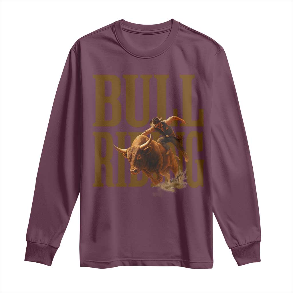 Bull Riding Cowboy Western Texas Rodeo Life Long Sleeve Shirt TS12 Maroon Print Your Wear