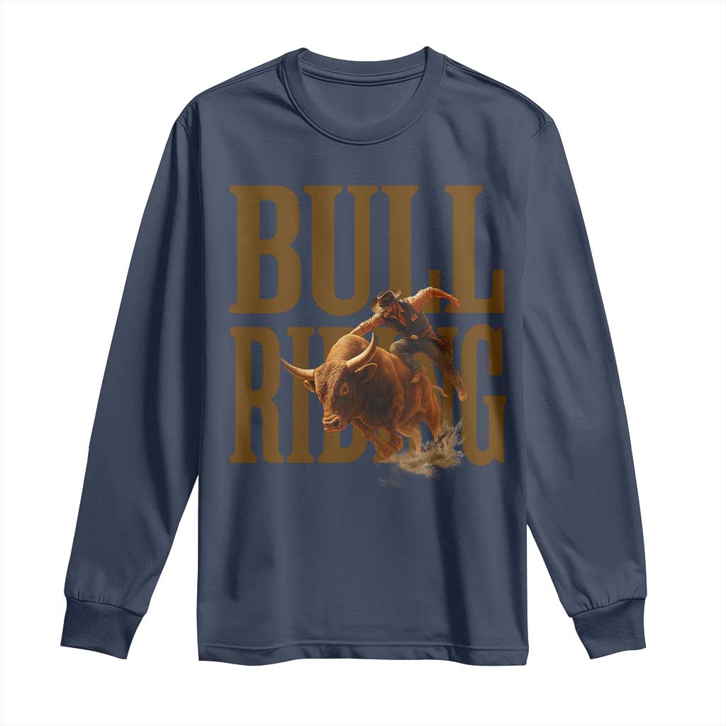 Bull Riding Cowboy Western Texas Rodeo Life Long Sleeve Shirt TS12 Navy Print Your Wear