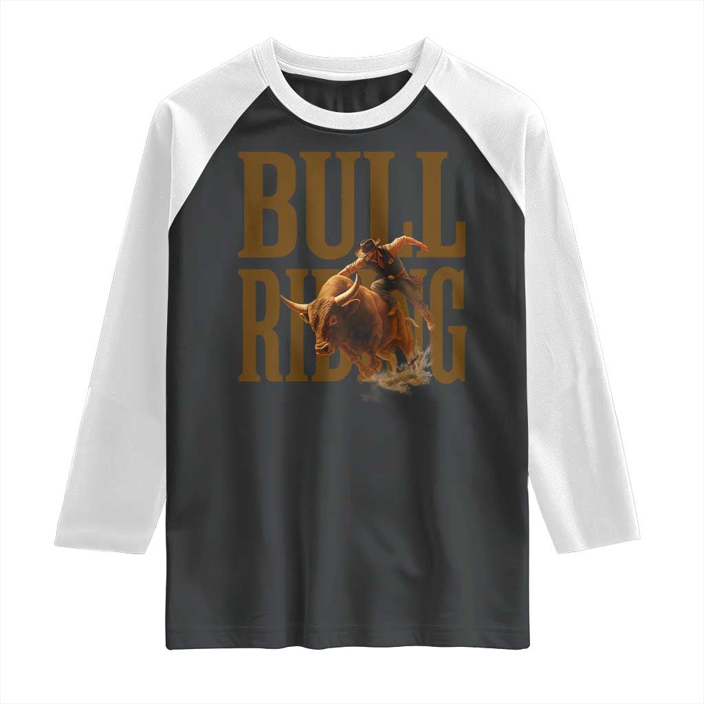 Bull Riding Cowboy Western Texas Rodeo Life Raglan Shirt TS12 Black White Print Your Wear