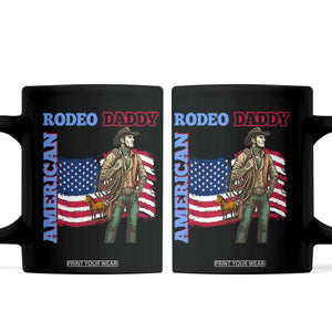 Patriotic Cowboy Coffee Mug American Rodeo Daddy USA Rodeo Art TS12 Black Print Your Wear