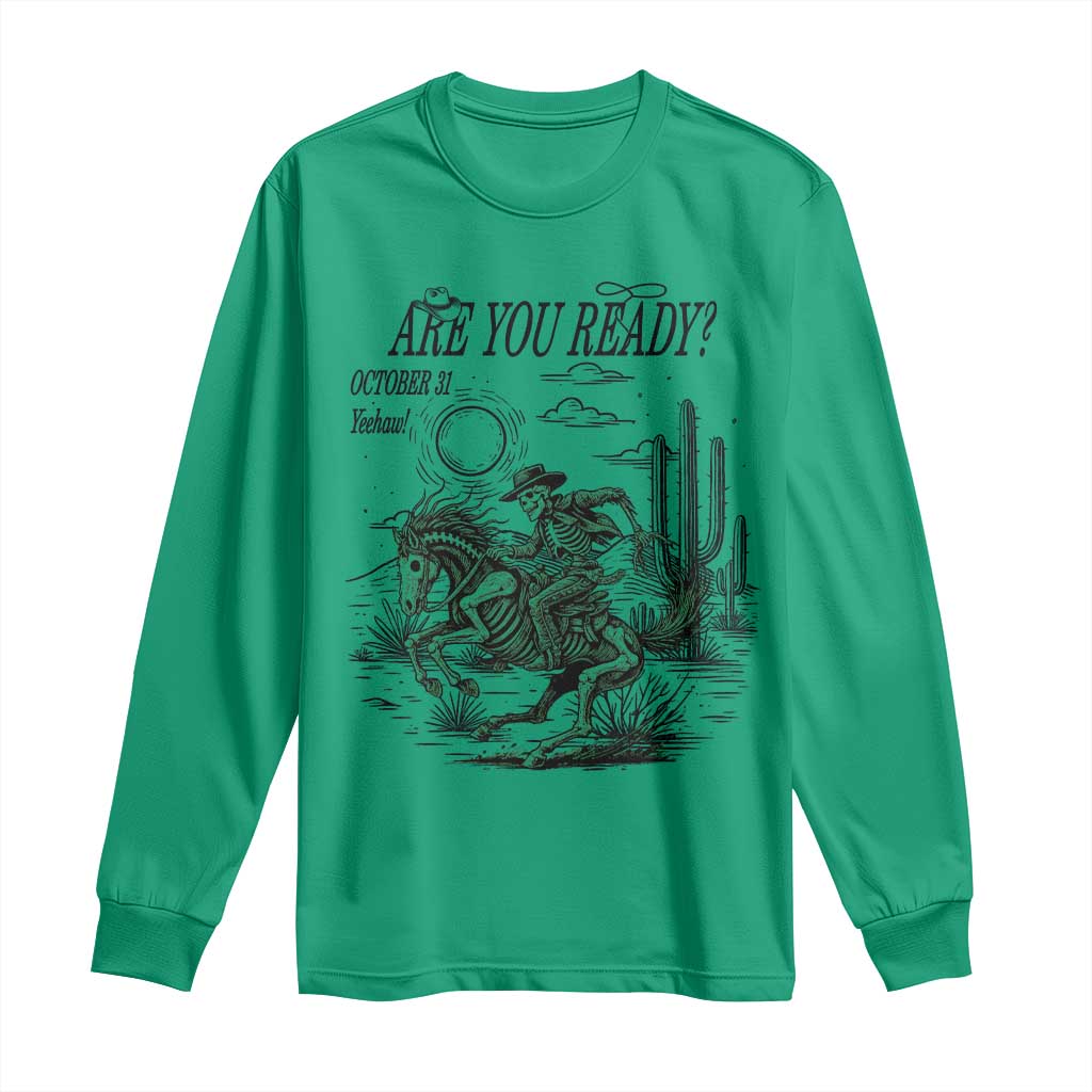 Halloween Skeleton Long Sleeve Shirt Are You Ready October 31 Rodeo Cowboy TS12 Irish Green Print Your Wear