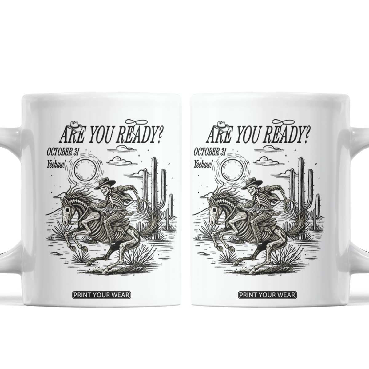 Halloween Skeleton Coffee Mug Are You Ready October 31 Rodeo Cowboy TS12 White Print Your Wear