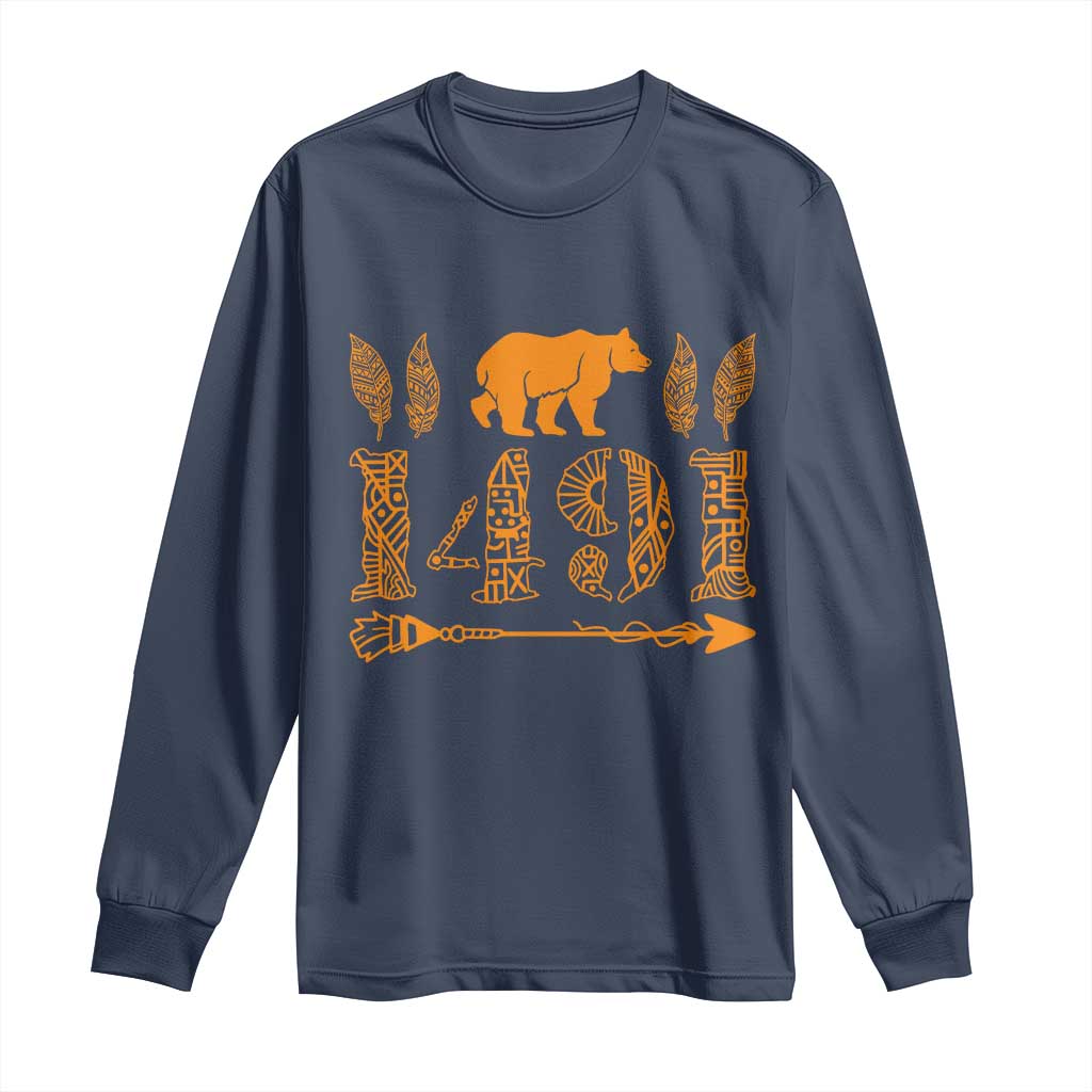 1491 Indigenous Peoples Day Long Sleeve Shirt Proud Native American Pride TS12 Navy Print Your Wear