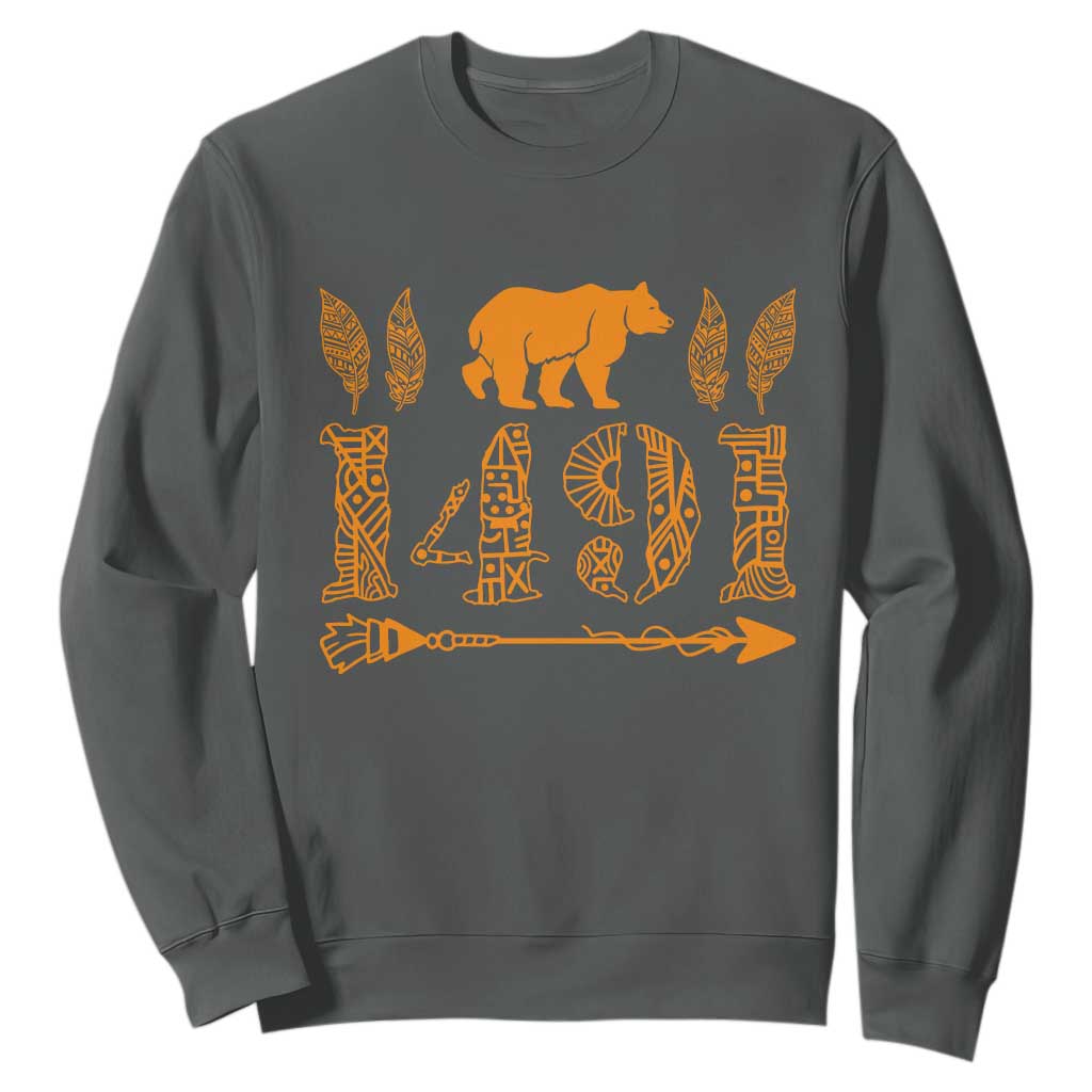 1491 Indigenous Peoples Day Sweatshirt Proud Native American Pride TS12 Dark Heather Print Your Wear