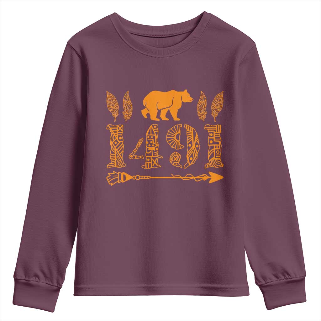 1491 Indigenous Peoples Day Youth Sweatshirt Proud Native American Pride TS12 Maroon Print Your Wear