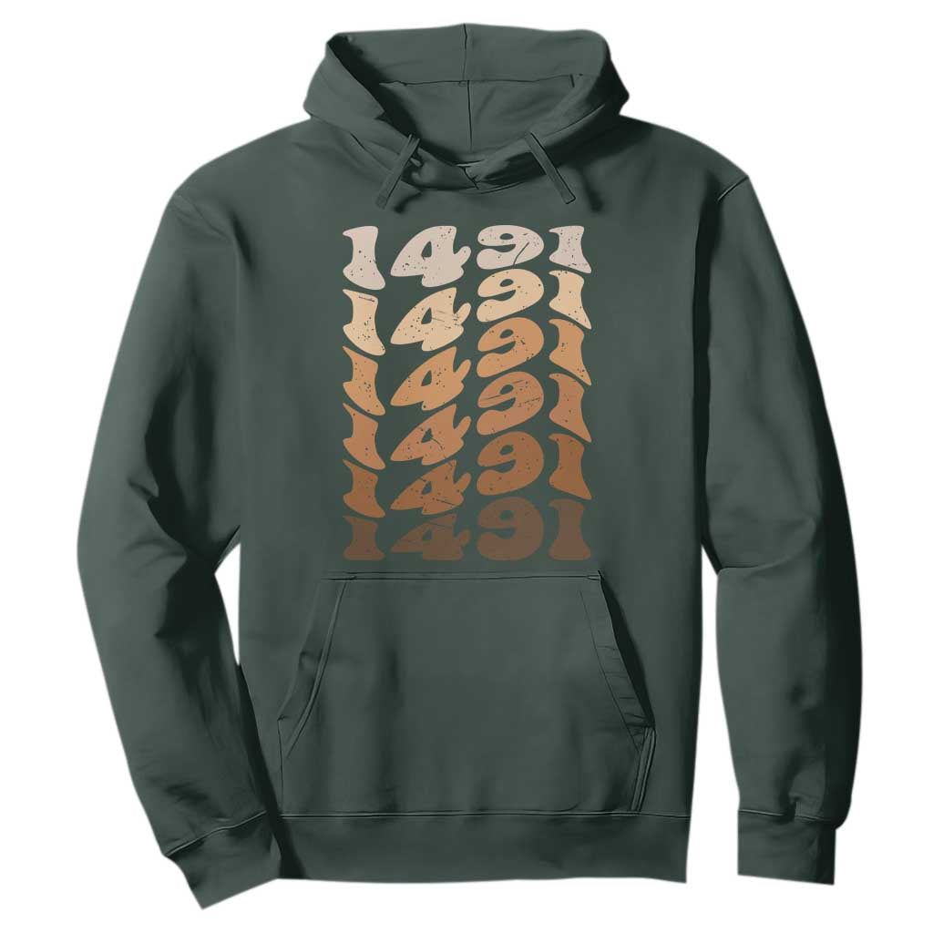 1491 Indigenous Peoples Day Hoodie Native American Heritage Pride TS12 Dark Forest Green Print Your Wear