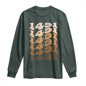1491 Indigenous Peoples Day Long Sleeve Shirt Native American Heritage Pride TS12 Dark Forest Green Print Your Wear