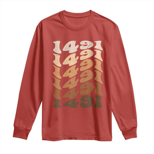1491 Indigenous Peoples Day Long Sleeve Shirt Native American Heritage Pride TS12 Red Print Your Wear