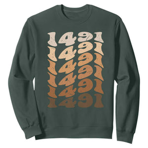 1491 Indigenous Peoples Day Sweatshirt Native American Heritage Pride TS12 Dark Forest Green Print Your Wear