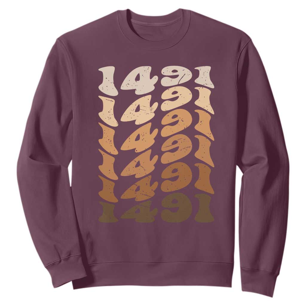 1491 Indigenous Peoples Day Sweatshirt Native American Heritage Pride TS12 Maroon Print Your Wear