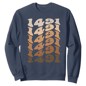1491 Indigenous Peoples Day Sweatshirt Native American Heritage Pride TS12 Navy Print Your Wear