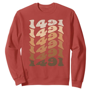 1491 Indigenous Peoples Day Sweatshirt Native American Heritage Pride TS12 Red Print Your Wear