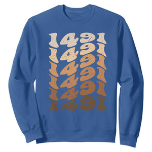1491 Indigenous Peoples Day Sweatshirt Native American Heritage Pride TS12 Royal Blue Print Your Wear