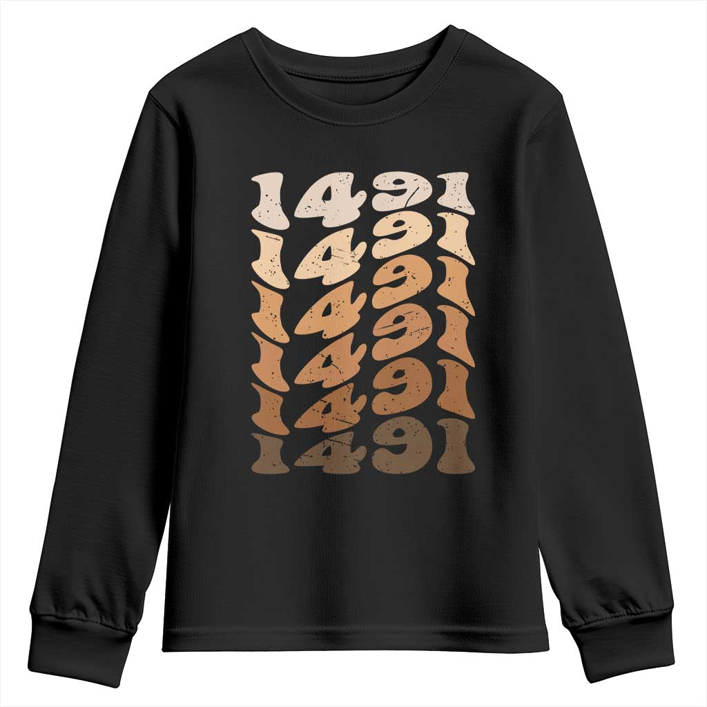 1491 Indigenous Peoples Day Youth Sweatshirt Native American Heritage Pride TS12 Black Print Your Wear