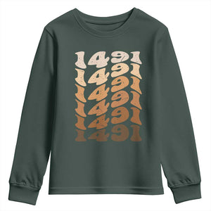1491 Indigenous Peoples Day Youth Sweatshirt Native American Heritage Pride TS12 Dark Forest Green Print Your Wear