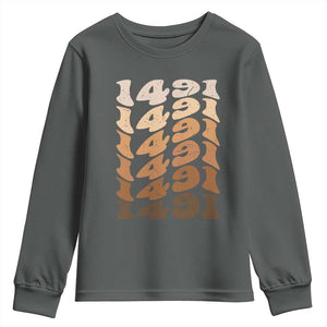 1491 Indigenous Peoples Day Youth Sweatshirt Native American Heritage Pride TS12 Dark Heather Print Your Wear