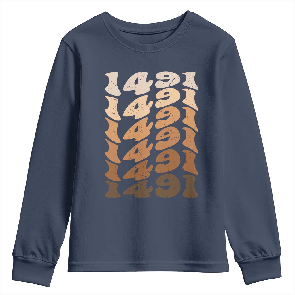 1491 Indigenous Peoples Day Youth Sweatshirt Native American Heritage Pride TS12 Navy Print Your Wear