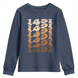1491 Indigenous Peoples Day Youth Sweatshirt Native American Heritage Pride TS12 Navy Print Your Wear