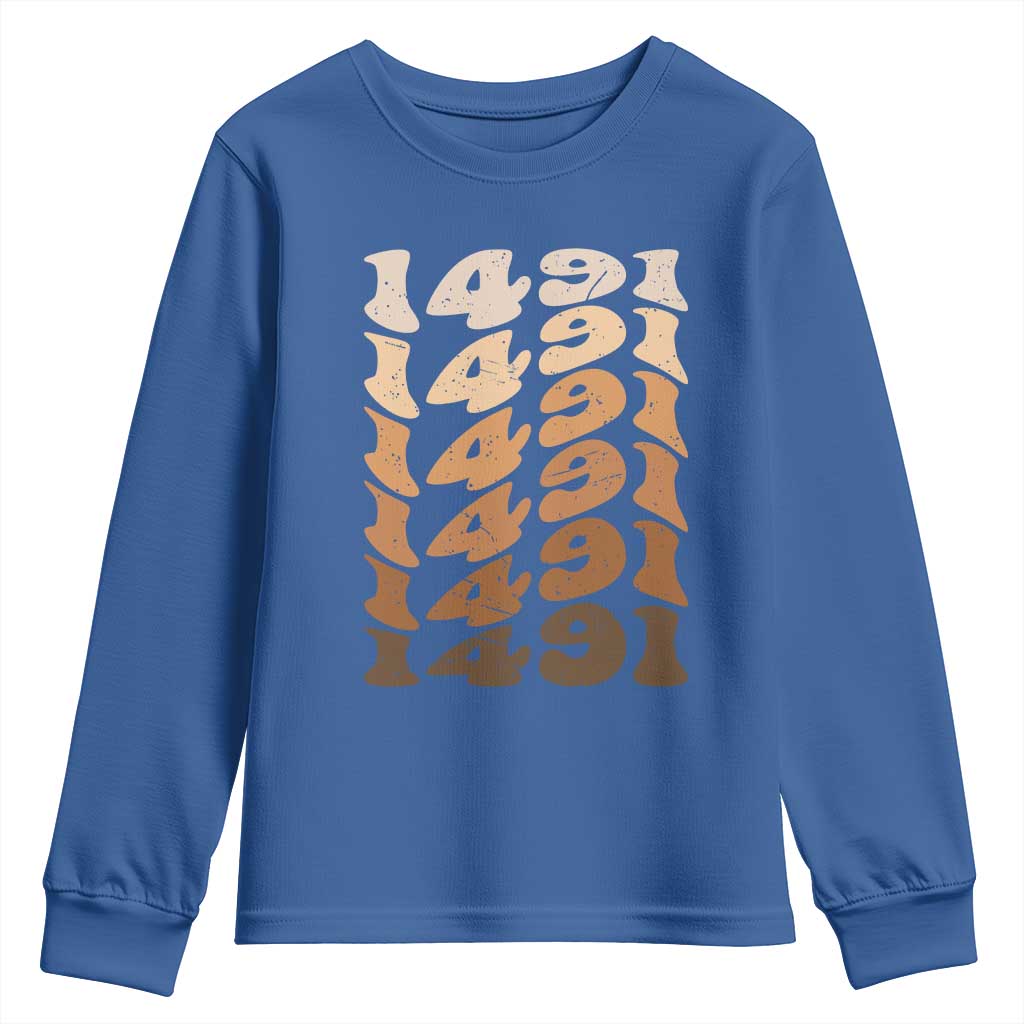 1491 Indigenous Peoples Day Youth Sweatshirt Native American Heritage Pride TS12 Royal Blue Print Your Wear