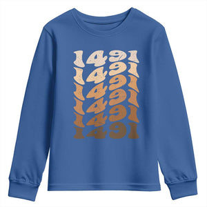 1491 Indigenous Peoples Day Youth Sweatshirt Native American Heritage Pride TS12 Royal Blue Print Your Wear